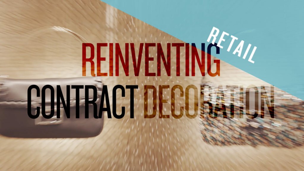 Reinventing Contract Decoration: Retail